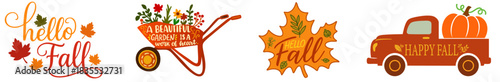 Hello Fall Autumn Set — Wheelbarrow with Flowers, Maple Leaf Quote and Pumpkin Truck Harvest Illustrations