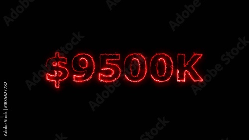 Red neon bright $9500K number for finance and success themed 4k illustration. Perfect for financial 4k illustration. Digital or currency Maney themes. Black background 4k illustration.