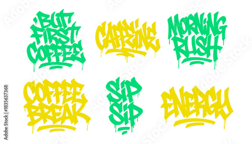 But First Coffee - Caffeine - Morning Rush - Coffee Break - Sip Sip - Energy - Graffiti Typography