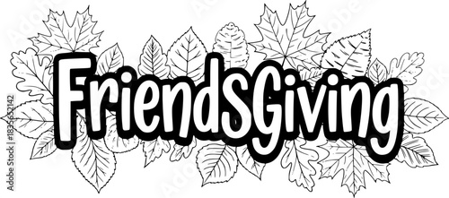 Friendsgiving typography with autumn leaves
