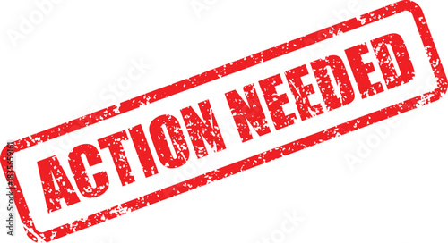 An 'Action Needed' message is displayed in a grungy, distressed rectangular rubber stamp effect on white