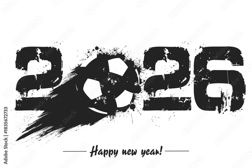 Naklejka premium Numbers 2026 and flying abstract soccer ball made from blots with by milky way in grunge style. Happy New Year 2026. Design template for greeting card. Vector illustration on isolated background