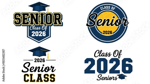 A collection of four Senior Class of 2026 graphic emblems with graduation caps. Vector logos for high school or college graduates