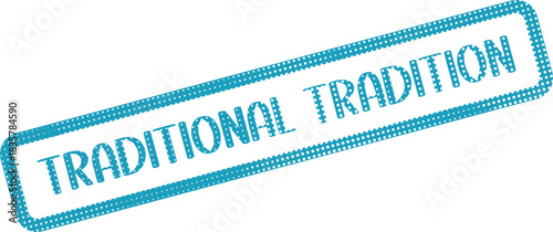 Classic blue textured stamp displaying Traditional Tradition for highlighting cultural heritage and customs