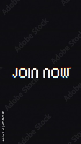 Join Now Glitch Text Animation with VHS effect on Black Background. Featuring pixel distortion, chromatic shifts, and digital noise for bold promotional or tech-themed visuals.