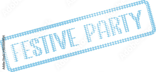 Light blue dotted stamp impression with text Festive Party perfect for celebrations