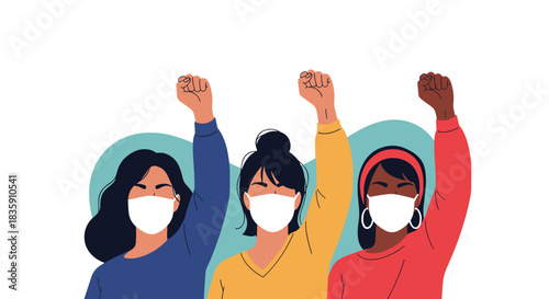 Three diverse women wearing face masks raise their fists in a powerful gesture of unity, strength, and solidarity, symbolizing collective action and resilience.
