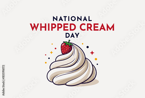 A graphic celebrating National Whipped Cream Day with a swirl of whipped cream topped with a fresh red strawberry and colorful sprinkles.