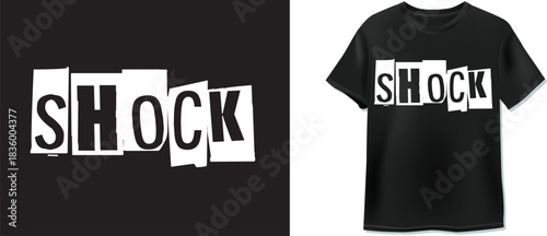 A vector graphic t-shirt design with the word "SHOCK" in a bold, white, fragmented/ransom note style grunge font on a black background. Ideal for apparel, merchandise, and urban wear.
