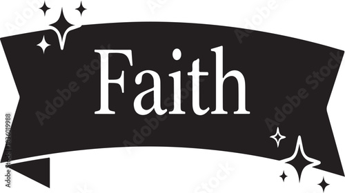 Banner with the word Faith and sparkling stars on a white background text lettering
