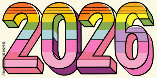 Retro style 3d numbers 2026 in vibrant rainbow colors with bold black outlines and a cream background