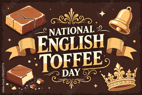 A festive illustration celebrating National English Toffee Day with toffee blocks, a golden bell, and a crown on a brown background.