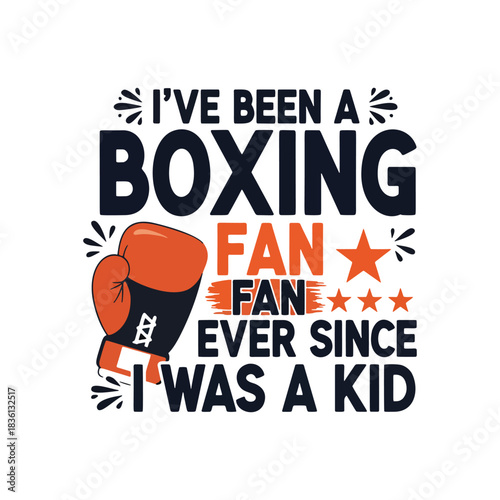 Passionate boxing fan, love of sport since childhood