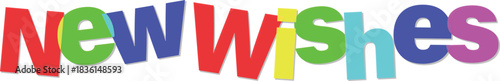 Vibrant new wishes text graphic with multicolored letters for creative design