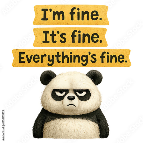 Grumpy cartoon panda under three yellow banners reading 