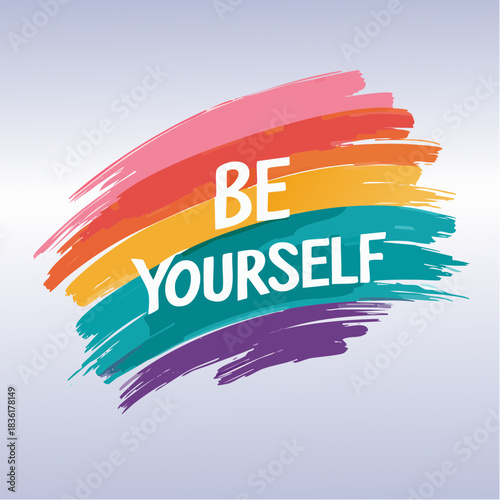 A vibrant rainbow brush stroke design with the inspiring message "BE YOURSELF" in white text, set against a light gradient background.