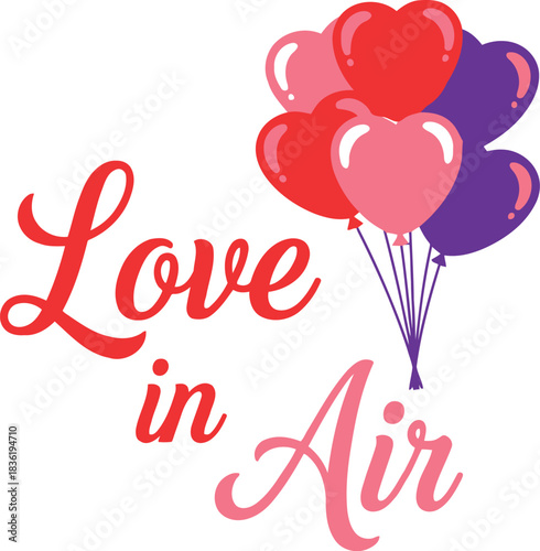 Romantic love in the air typography with heart balloons valentine s day celebration