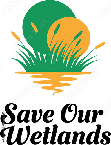 Save our wetlands logo environmental conservation nature protection ecosystem awareness green planet advocacy