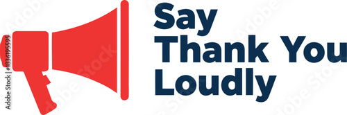 Red megaphone with say thank you loudly text announcement gratitude appreciation public message