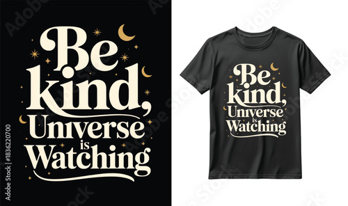 Be kind, universe is watching typography design