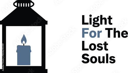 Hopeful lantern with light for the lost souls text symbolizing guidance faith and support