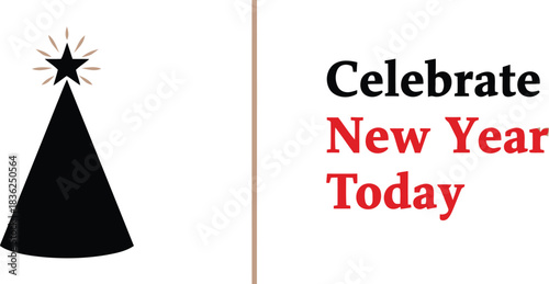 Celebrate new year today festive black christmas tree icon with bold typography holiday invitation greeting design