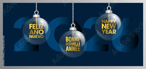Bannière bleu, argent et or avec des boules de Noël transparentes - texte français, anglais, espagnol - traduction : bonne nouvelle année.