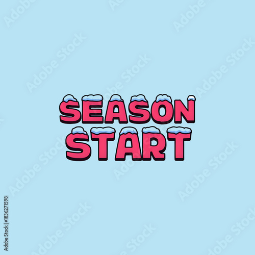Fun winter season start announcement with snowy text