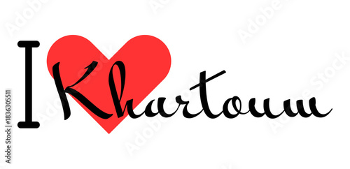 I love Khartoum, city of Sudan. Hand drawn letters with red heart. Vector illustration lettering, modern design