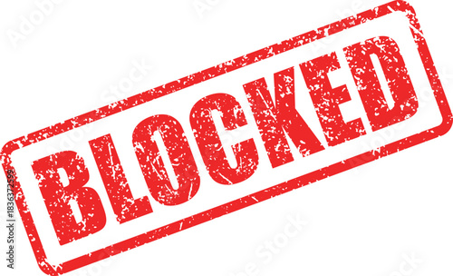 Distressed red rubber stamp displays the word blocked, conveying denial on a white background