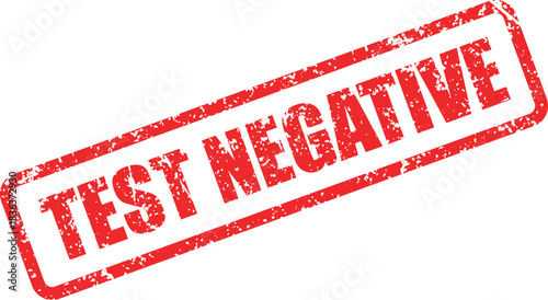 Grunge red Test Negative rubber stamp signifies a clean bill of health, transparent background