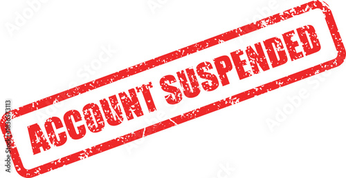 Red account suspended grunge stamp displayed diagonally on a clean white background shows urgency