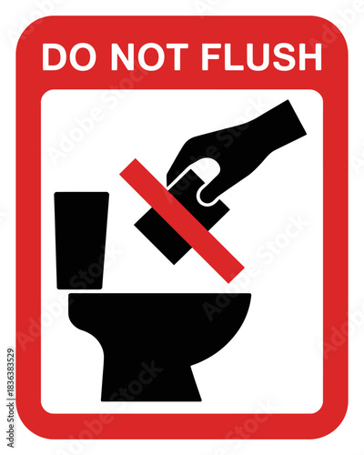 Do not flush warning sign with hand dropping item into toilet