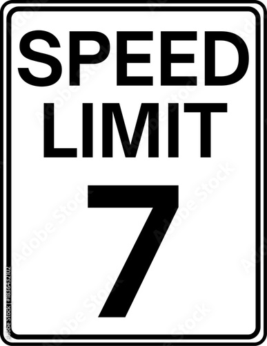 Speed limit 7 mph road sign, Speed limit 7 miles per hour