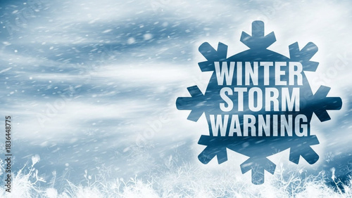 Winter Storm Warning graphic with snowflake and swirling snow, emphasizing severe weather alert for safety