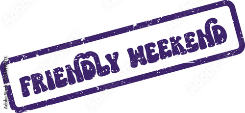 Friendly Weekend Distressed Stamp for Relaxing Getaways and Leisure Time Promotions