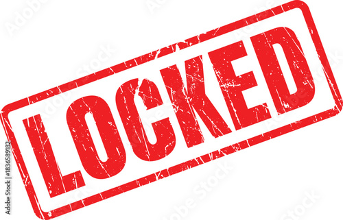 Distressed rectangular stamp conveying the message locked displayed in vibrant red ink on a white backdrop