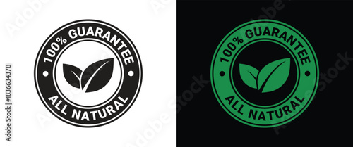 100 Percent Guarantee All Natural Badge – Organic Certified Seal, Eco Friendly Label Vector