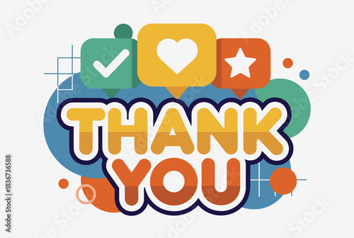 Vibrant illustration expressing gratitude with 'Thank You' text and positive feedback icons like a heart, checkmark, and star.