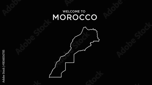 Morocco Welcome Sign with Outline Map on Black Background.