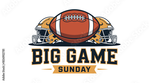 Football Helmets, Football, and Big Game Sunday Text Over White Background, Celebrating the Championship Game