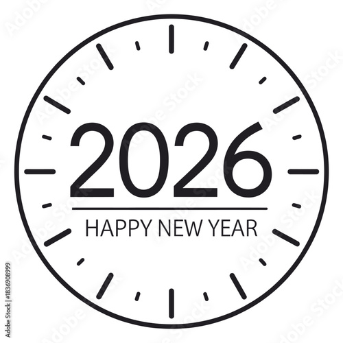 Clock face with 2026 and Happy New Year text Keywords: 2026, clock, time, new year, happy new