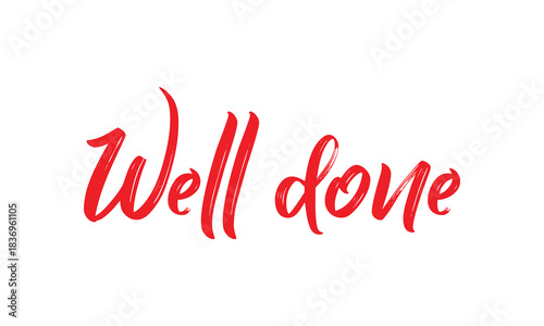 Well done vector text for card, banner, t-shirt print design, motivation poster, icon. greeting calligraphy black and white handwritten modern brush lettering isolated on white and black background. 