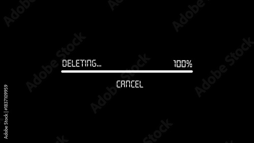 Digital progress bar shows 100% deletion completion with cancel option on black screen
