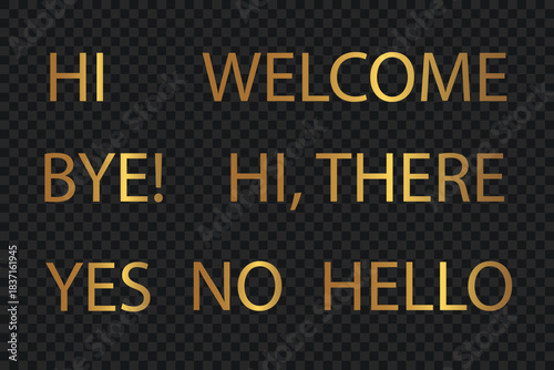 Golden shimmering text set of common greetings and responses.