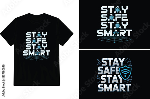 Stay safe stay smart a modern t shirt design with a health message