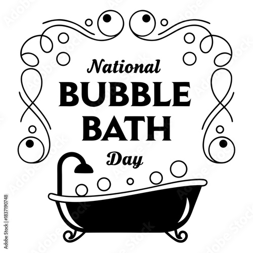 NATIONAL BUBBLE BATH DAY vector illustration isolated on white background