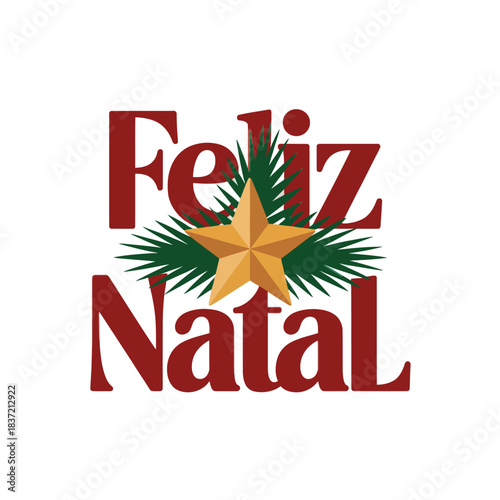 Feliz Natal Christmas Greeting with Star and Pine Leaves