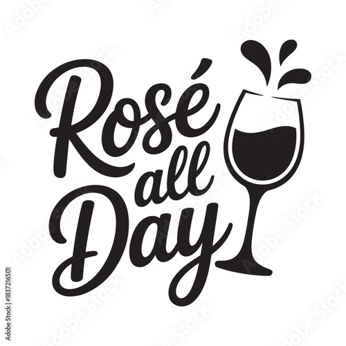 Ros all day with a wine glass illustration in black and white