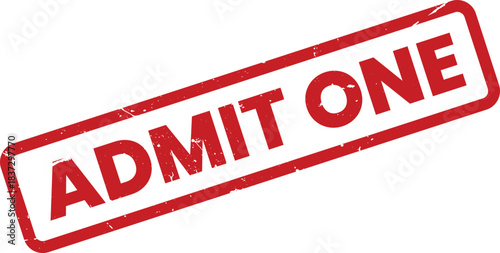 Admit One Red Grunge Stamp Vector Illustration - Entrance Ticket, Event Pass, Admission, Entry, Permission, Access, Validation, Entryway, Accept